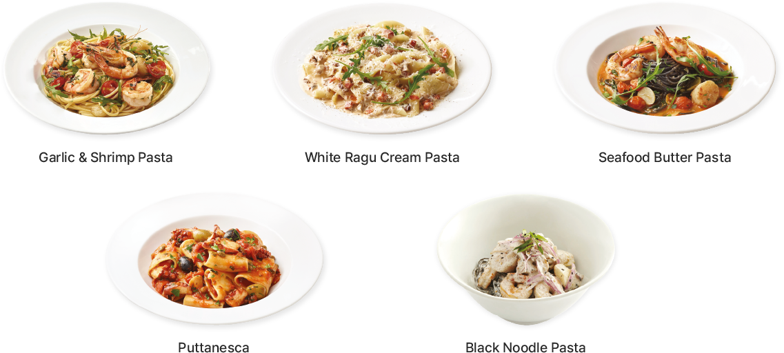 Garlic&Shrimp Pasta, White Ragu Cream Pasta, Seafood Butter Pasta, Puttanesca, Black Noodle Pasta